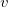v v