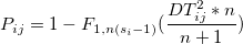 P_{ij} = 1-F_{1, n(s_i-1)}(\frac{DT_{ij}^2*n}{n+1})