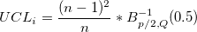 UCL_i=\frac{(n-1)^2}{n}*B_{p/2, Q}^{-1}(0.5)