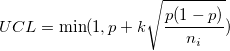 UCL=\min(1, p+k\sqrt{\frac{p(1-p)}{n_i}})