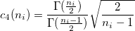 c_4(n_i)=\frac{\Gamma(\frac{n_i}{2})}{\Gamma(\frac{n_i-1}{2})}\sqrt{\frac{2}{n_i-1}}