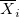 \overline{X}_i \overline{X}_i