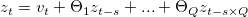 z_t = v_t+\Theta_1z_{t-s}+...+\Theta_Qz_{t-s\times Q}