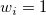 w_i=1 w_i=1