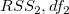 RSS_{2}, df_{2} RSS_{2}, df_{2}