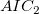 AIC_{2} AIC_{2}