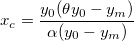 x_c = \frac{y_0({\theta}y_0-y_m)}{\alpha(y_0-y_m)} x_c = \frac{y_0({\theta}y_0-y_m)}{\alpha(y_0-y_m)}