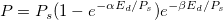P=P_s(1-e^{{-\alpha}E_d/P_s})e^{-{\beta}E_d/P_s} P=P_s(1-e^{{-\alpha}E_d/P_s})e^{-{\beta}E_d/P_s}
