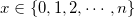 x \in \{0,1,2,\cdots,n\} 