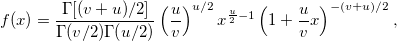 f(x)=\frac{\Gamma[(v+u)/2]}{\Gamma(v/2)\Gamma(u/2)} \left(\frac{u}{v}\right)^{u/2} x^{\frac{u}{2}-1} \left(1+\frac{u}{v}x\right)^{-(v+u)/2},