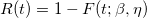 R(t) = 1 - F(t;\beta,\eta) 