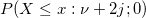 P(X\le x:\nu+2j;0) P(X\le x:\nu+2j;0)