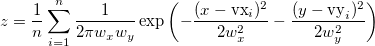 z= \frac{1}{n} \sum_{i=1}^{n} \frac{1}{ 2\pi w_x w_y }  \exp \left(-\frac{(x-\text{vx}_i)^2}{2w_x ^2} - \frac{(y-\text{vy}_i)^2}{2w_y^2} \right) z= \frac{1}{n} \sum_{i=1}^{n} \frac{1}{ 2\pi w_x w_y }  \exp \left(-\frac{(x-\text{vx}_i)^2}{2w_x ^2} - \frac{(y-\text{vy}_i)^2}{2w_y^2} \right)