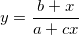 y=\frac{b+x}{a+cx} y=\frac{b+x}{a+cx}