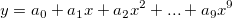 y=a_0+a_1x+a_2x^2+...+a_9x^9 y=a_0+a_1x+a_2x^2+...+a_9x^9