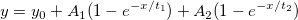 y = y_0 + A_1(1 - e^{-x/t_1}) + A_2(1 - e^{-x/t_2}) y = y_0 + A_1(1 - e^{-x/t_1}) + A_2(1 - e^{-x/t_2})