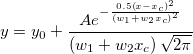 y=y_0+\frac{Ae^{-\frac{0.5\left( x-x_c\right) ^2}{\left( w_1+w_2x_c\right)^2 }}}{\left( w_1+w_2x_c\right) \sqrt{2\pi }}  y=y_0+\frac{Ae^{-\frac{0.5\left( x-x_c\right) ^2}{\left( w_1+w_2x_c\right)^2 }}}{\left( w_1+w_2x_c\right) \sqrt{2\pi }}