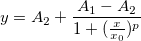 y=A_2+\frac{A_1-A_2}{1+{(\frac{x}{x_0}})^p}