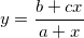 y=\frac{b+cx}{a+x} y=\frac{b+cx}{a+x}