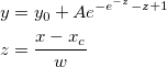 \begin{aligned}&y=y_0+Ae^{-e^{-z}-z+1}\\
&z=\frac{x-x_c}w
\end{aligned} \begin{aligned}&y=y_0+Ae^{-e^{-z}-z+1}\\
&z=\frac{x-x_c}w
\end{aligned}