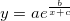 y=ae^{\frac b{x+c}}