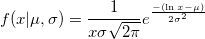 f(x|\mu ,\sigma )=\frac 1{x\sigma \sqrt{2\pi }}e^{\frac{-(\ln x-\mu )}{2\sigma ^2}} f(x|\mu ,\sigma )=\frac 1{x\sigma \sqrt{2\pi }}e^{\frac{-(\ln x-\mu )}{2\sigma ^2}}