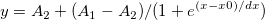 y = A_2 + (A_1-A_2)/(1 + e^{(x-x0)/dx}) y = A_2 + (A_1-A_2)/(1 + e^{(x-x0)/dx})