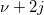 \nu+ 2j \nu+ 2j