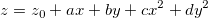 z=z_0+ax+by+cx^2+dy^2 z=z_0+ax+by+cx^2+dy^2