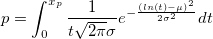 p=\int_{0}^{x_p}\frac{1}{t\sqrt{2\pi}\sigma}e^{-\frac{\left(ln(t)-\mu\right)^2}{2\sigma^2}}dt p=\int_{0}^{x_p}\frac{1}{t\sqrt{2\pi}\sigma}e^{-\frac{\left(ln(t)-\mu\right)^2}{2\sigma^2}}dt
