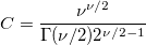 C=\frac{\nu ^{\nu /2}}{\Gamma (\nu /2)2^{\nu /2-1}} C=\frac{\nu ^{\nu /2}}{\Gamma (\nu /2)2^{\nu /2-1}}