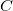 C C
