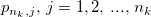 p_{n_k, j}, \, j=1, 2,\, ...,\, n_k