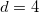 d=4 d=4