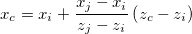 x_c=x_i+\frac{x_j-x_i}{z_j-z_i}\left( z_c-z_i\right) x_c=x_i+\frac{x_j-x_i}{z_j-z_i}\left( z_c-z_i\right)