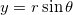 y=r\sin\theta\,\! 