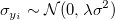 \sigma_{y_i} \sim \mathcal{N}(0,\lambda \sigma^2) \sigma_{y_i} \sim \mathcal{N}(0,\lambda \sigma^2)