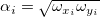 \alpha_i=\sqrt{\omega_{x_i} \omega_{y_i}} \alpha_i=\sqrt{\omega_{x_i} \omega_{y_i}}