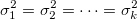 \sigma^2 _1=\sigma^2 _2=\cdots =\sigma^2 _k \sigma^2 _1=\sigma^2 _2=\cdots =\sigma^2 _k