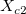 X_{c2} X_{c2}