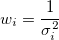 w_i=\frac{1}{\sigma _i^2} w_i=\frac{1}{\sigma _i^2}