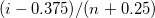 (i-0.375)/(n+0.25) (i-0.375)/(n+0.25)