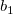 b_1 b_1