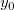 y_0 y_0