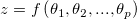 z = f\left (\theta _1, \theta _2, ..., \theta _p \right ) z = f\left (\theta _1, \theta _2, ..., \theta _p \right )
