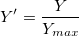 Y{}'=\frac{Y}{Y_{max}} Y{}'=\frac{Y}{Y_{max}}