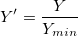 Y{}'=\frac{Y}{Y_{min}} Y{}'=\frac{Y}{Y_{min}}