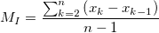 M_I = \frac {\sum_{k=2}^n \left ( x_k - x_{k-1} \right )}{n - 1} M_I = \frac {\sum_{k=2}^n \left ( x_k - x_{k-1} \right )}{n - 1}