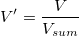 V{}'=\frac{V}{V_{sum}} V{}'=\frac{V}{V_{sum}}