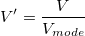 V{}'=\frac{V}{V_{mode}}